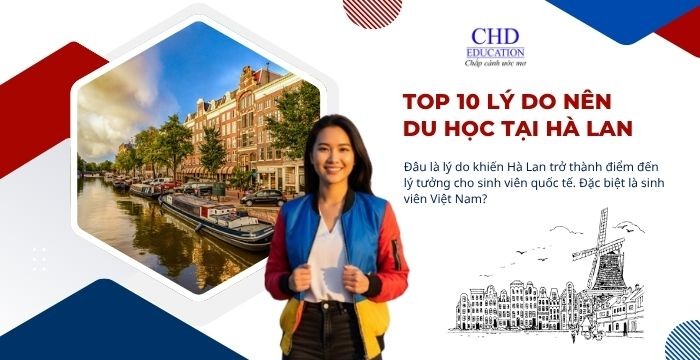 10 LÝ DO HÀNG ĐẦU NÊN DU HỌC TẠI HÀ LAN