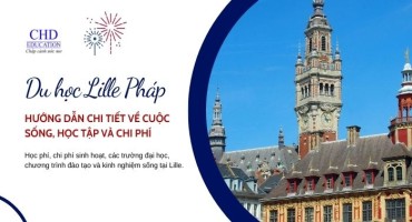 DU HỌC TẠI LILLE PHÁP: HƯỚNG DẪN CHI TIẾT VỀ CUỘC SỐNG, HỌC TẬP VÀ CHI PHÍ