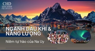 Ngành Dầu khí & Năng lượng – Niềm tự hào của Na Uy