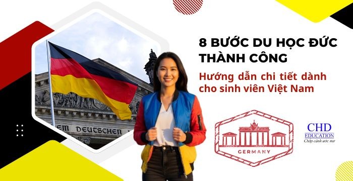 8 BƯỚC DU HỌC ĐỨC THÀNH CÔNG - HƯỚNG DẪN CHI TIẾT CHO SINH VIÊN VIỆT NAM