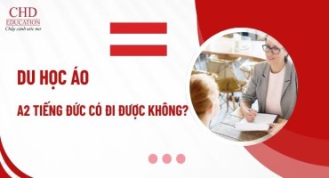 CÓ CHỨNG CHỈ A2 TIẾNG ĐỨC CÓ ĐI DU HỌC ÁO ĐƯỢC KHÔNG? ĐIỀU KIỆN & HƯỚNG DẪN CHI TIẾT 2025