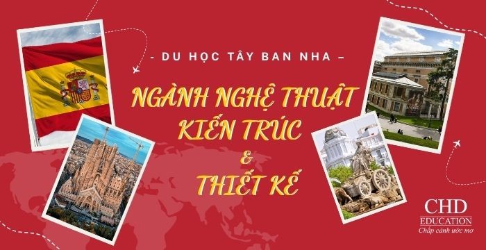 Du học Tây Ban Nha ngành Nghệ thuật, Kiến trúc & Thiết kế – Điểm đến sáng tạo tương lai