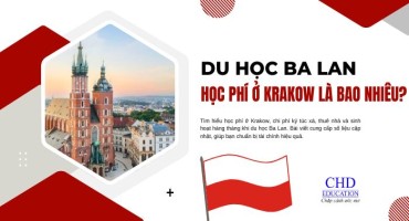 HỌC PHÍ Ở KRAKOW LÀ BAO NHIÊU? TOÀN BỘ CHI PHÍ DU HỌC BA LAN DÀNH CHO SINH VIÊN QUỐC TẾ