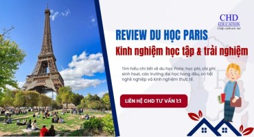REVIEW DU HỌC PARIS PHÁP - KINH NGHIỆM HỌC TẬP VÀ TRẢI NGHIỆM TẠI KINH ĐÔ ÁNH SÁNG