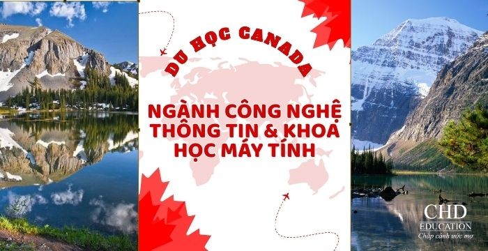 Du học Canada ngành Công nghệ thông tin & Khoa học máy tính