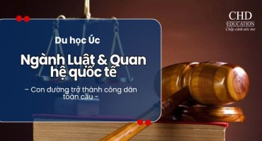 Du học Úc ngành Luật & Quan hệ quốc tế – Con đường trở thành công dân toàn cầu