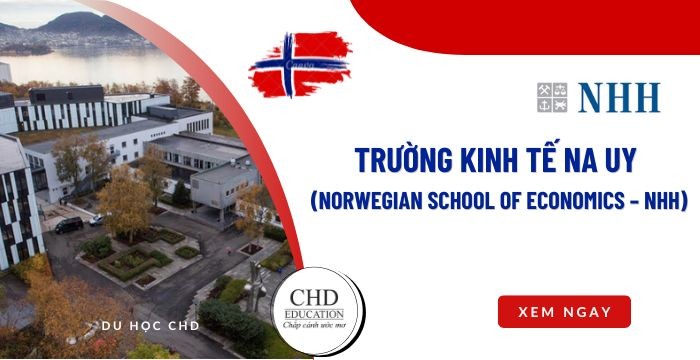 TRƯỜNG KINH TẾ NA UY (NORWEGIAN SCHOOL OF ECONOMICS – NHH): NGÀNH HỌC, HỌC PHÍ, ĐIỀU KIỆN VÀ MÔI TRƯỜNG HỌC