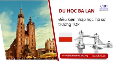 DU HỌC BAN LAN - ĐIỀU KIỆN NHẬP HỌC, CHI PHÍ, HỒ SƠ VÀ TRƯỜNG TOP