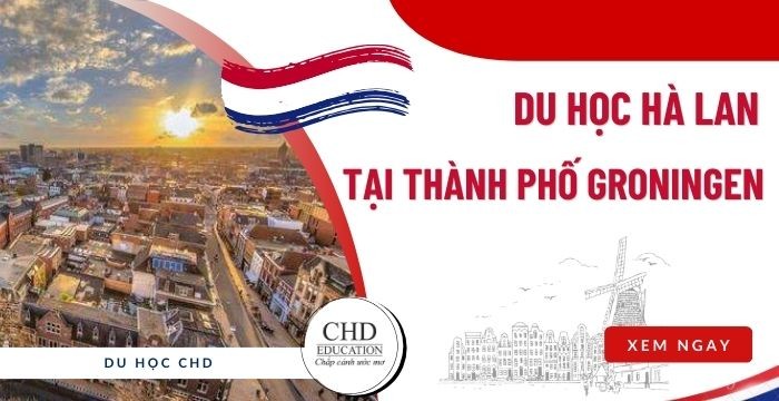 DU HỌC HÀ LAN TẠI THÀNH PHỐ CÓ CHI PHÍ RẺ NHẤT - GRONINGEN