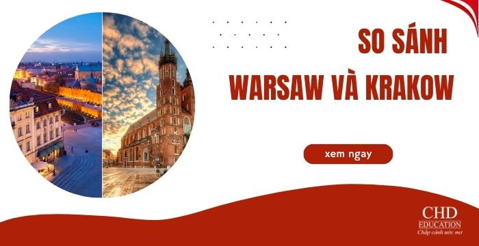 DU HỌC BA LAN: SO SÁNH CHI PHÍ SINH HOẠT & VIỆC LÀM TẠI WARSAW VÀ KRAKOW