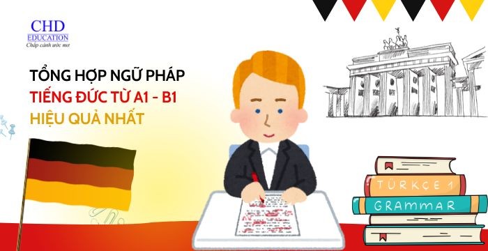 TỔNG HỢP NGỮ PHÁP TIẾNG ĐỨC CƠ BẢN TỪ A1 ĐẾN B1