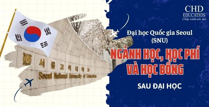 Du học Sau Đại học tại Đại học Quốc Gia Seoul (SNU), Hàn Quốc – Chương trình, Học phí và Học bổng