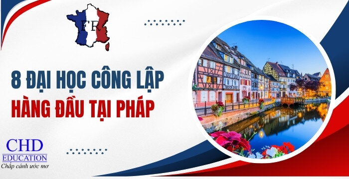 CẨM NANG DU HỌC PHÁP: TOP 8 TRƯỜNG ĐẠI HỌC CÔNG LẬP HÀNG ĐẦU