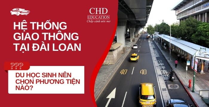 Hệ Thống Giao Thông Tại Đài Loan: Du Học Sinh Nên Chọn Phương Tiện Nào?