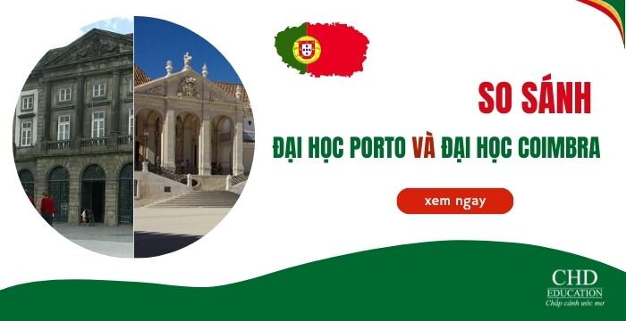 SO SÁNH ĐẠI HỌC PORTO VÀ ĐẠI HỌC COIMBRA