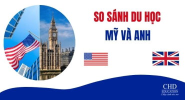 SO SÁNH DU HỌC MỸ VÀ ANH