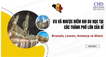 ƯU VÀ NHƯỢC ĐIỂM KHI DU HỌC TẠI CÁC THÀNH PHỐ LỚN CỦA BỈ – SO SÁNH BRUSSELS, LEUVEN, ANTWERP VÀ GHENT