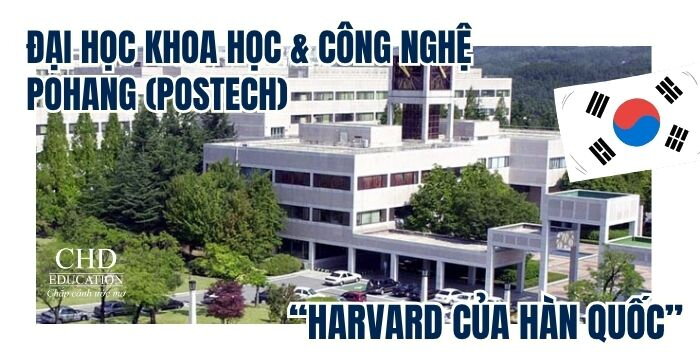DU HỌC HÀN QUỐC TẠI ĐẠI HỌC KHOA HỌC & CÔNG NGHỆ POHANG (POSTECH) – “HARVARD CỦA HÀN QUỐC” TRONG KHỐI KHOA HỌC CÔNG NGHỆ