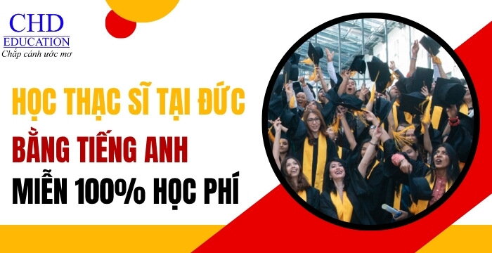DU HỌC THẠC SĨ ĐỨC BẰNG TIẾNG ANH MIỄN PHÍ: ĐIỀU KIỆN, HỒ SƠ, CÁC TRƯỜNG ĐÀO TẠO,...