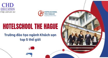 HOTELSCHOOL THE HAGUE: "CÁI NÔI" ĐÀO TẠO LÃNH ĐẠO HOSPITALITY QUỐC TẾ HÀNG ĐẦU HÀ LAN
