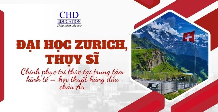 Đại học Zurich (University of Zurich – UZH), Thụy Sĩ: Hành trình chinh phục tri thức tại trung tâm kinh tế – học thuật hàng đầu châu Âu