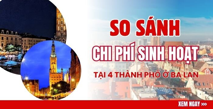 SO SÁNH CHI PHÍ SINH HOẠT DU HỌC TẠI 4 THÀNH PHỐ LỚN Ở BA LAN