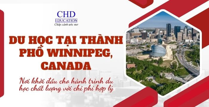 DU HỌC TẠI THÀNH PHỐ WINNIPEG, CANADA – NƠI KHỞI ĐẦU HOÀN HẢO CHO HÀNH TRÌNH DU HỌC CHẤT LƯỢNG VỚI CHI PHÍ HỢP LÝ