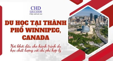 DU HỌC TẠI THÀNH PHỐ WINNIPEG, CANADA – NƠI KHỞI ĐẦU HOÀN HẢO CHO HÀNH TRÌNH DU HỌC CHẤT LƯỢNG VỚI CHI PHÍ HỢP LÝ
