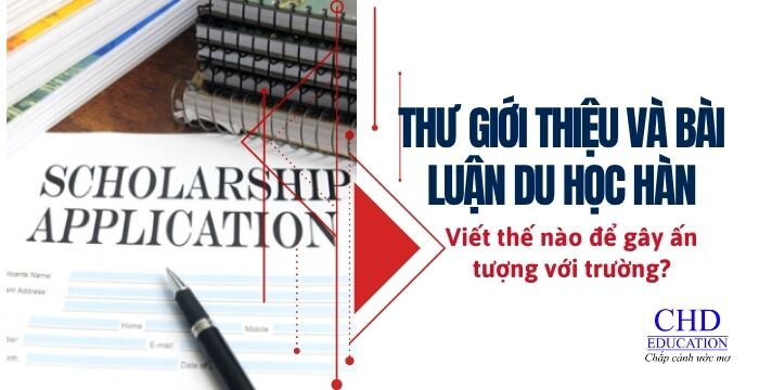 Thư giới thiệu và bài luận du học Hàn – Viết thế nào để gây ấn tượng với trường?