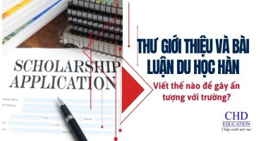 Thư giới thiệu và bài luận du học Hàn – Viết thế nào để gây ấn tượng với trường?