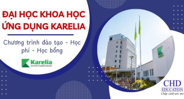 ĐẠI HỌC KHOA HỌC ỨNG DỤNG KARELIA (KARELIA UAS): CÁNH CỬA VIỆC LÀM TẠI PHẦN LAN