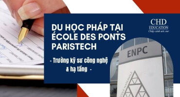 Du học Pháp tại École des Ponts ParisTech – Trường kỹ sư công nghệ & hạ tầng từ năm 1747