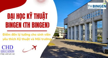 ĐẠI HỌC KỸ THUẬT BINGEN - TH BINGEN – ĐIỂM ĐẾN LÝ TƯỞNG CHO SINH VIÊN QUỐC TẾ YÊU THÍCH KHỐI NGÀNH KỸ THUẬT VÀ MÔI TRƯỜNG
