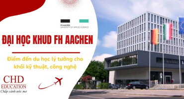 ĐẠI HỌC KHOA HỌC ỨNG DỤNG FH AACHEN ĐỨC - TỔNG QUAN, ĐIỀU KIỆN, CHI PHÍ, CHƯƠNG TRÌNH ĐÀO TẠO,...