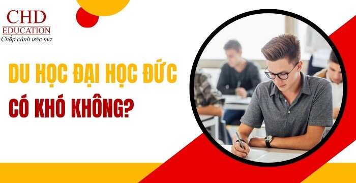 DU HỌC ĐẠI HỌC ĐỨC CÓ KHÓ KHÔNG? TOÀN BỘ ĐIỀU KIỆN – HỒ SƠ – KINH NGHIỆM TỪ A ĐẾN Z