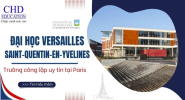 ĐẠI HỌC VERSAILLES SAINT-QUENTIN-EN-YVELINES (UVSQ) PHÁP - NGÔI TRƯỜNG HÀNG ĐẦU THUỘC HỆ THỐNG PARIS-SACLAY