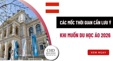CÁC MỐC THỜI GIAN CẦN LƯU Ý KHI MUỐN DU HỌC ÁO 2026