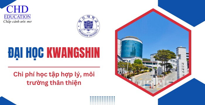 ĐẠI HỌC KWANGSHIN HÀN QUỐC – LỰA CHỌN DU HỌC CHI PHÍ HỢP LÝ, MÔI TRƯỜNG THÂN THIỆN