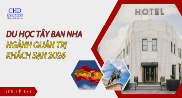 DU HỌC TÂY BAN NHA NGÀNH QUẢN TRỊ KHÁCH SẠN 2026