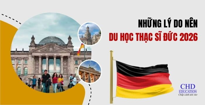 LÝ DO DU HỌC THẠC SĨ ĐỨC 2026 - CƠ HỘI HỌC TẬP CHẤT LƯỢNG CAO VỚI CHI PHÍ THẤP