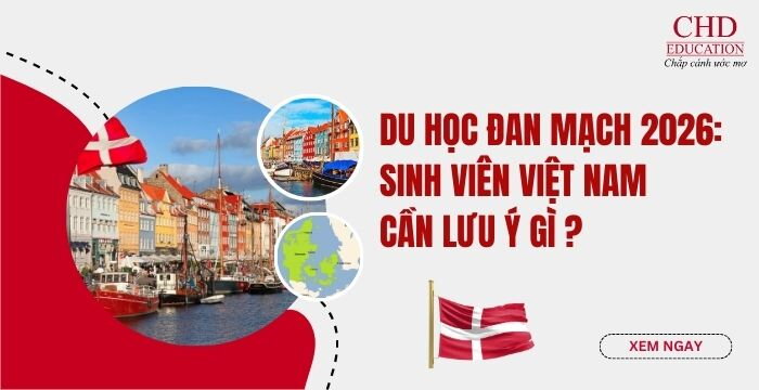 DU HỌC ĐAN MẠCH 2026 - SINH VIÊN VIỆT NAM CẦN LƯU Ý GÌ?