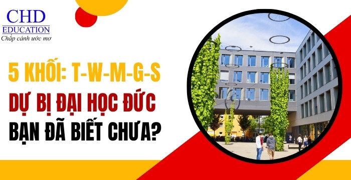 5 KHỐI NGÀNH DỰ BỊ ĐẠI HỌC ĐỨC THEO NGÀNH HỌC - LỘ TRÌNH CHO HỌC SINH SẮP TỐT NGHIỆP THPT