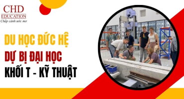 DU HỌC ĐỨC HỆ DỰ BỊ ĐẠI HỌC KHỐI T (KỸ THUẬT): LỘ TRÌNH CHUẨN CHO HỌC SINH VIỆT NAM