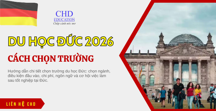CÁCH CHỌN TRƯỜNG DU HỌC ĐỨC 2026: HƯỚNG DẪN CHO DU HỌC SINH VIỆT NAM