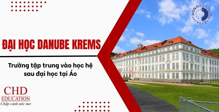 ĐẠI HỌC DANUBE KREMS – CÁNH CỬA VÀNG CHO HỌC VỊ SAU ĐẠI HỌC Ở CHÂU ÂU