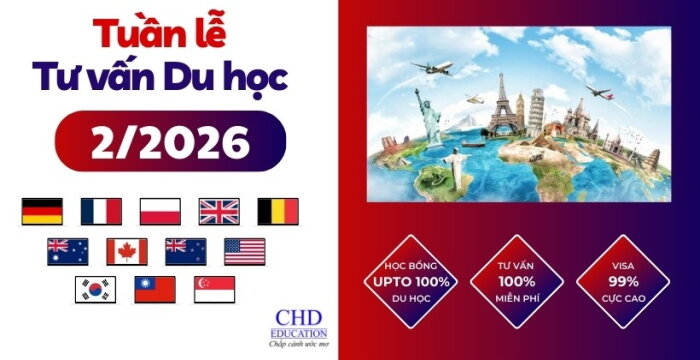 TUẦN LỄ TƯ VẤN DU HỌC THÁNG 2/2026 TẠI CHD - HƯỚNG ĐI “CHƯA BAO GIỜ LỖI MỐT” CHO HỌC SINH, SINH VIÊN VIỆT NAM