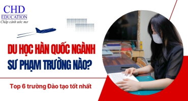 DU HỌC HÀN QUỐC NGÀNH SƯ PHẠM: CHỌN TRƯỜNG NÀO PHÙ HỢP NHẤT?