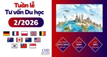 TUẦN LỄ TƯ VẤN DU HỌC THÁNG 2/2026 TẠI CHD - HƯỚNG ĐI “CHƯA BAO GIỜ LỖI MỐT” CHO HỌC SINH, SINH VIÊN VIỆT NAM