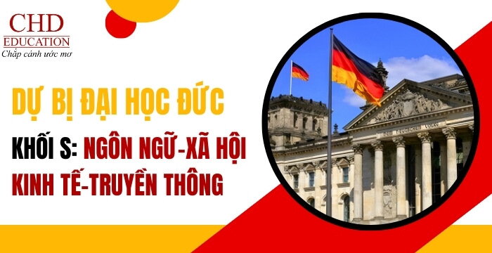 DU HỌC ĐỨC HỆ DỰ BỊ ĐẠI HỌC KHỐI S: LỘ TRÌNH VÀO ĐẠI HỌC ĐỨC CHO NHÓM NGÀNH NGÔN NGỮ – XÃ HỘI – KINH TẾ – TRUYỀN THÔNG