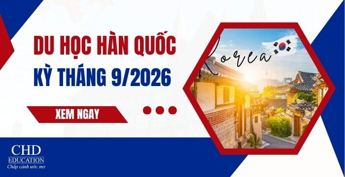 DU HỌC HÀN QUỐC KỲ THÁNG 9 NĂM 2026